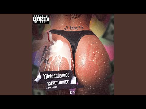 Maleanteando Xuxetumare