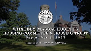 Whately Housing Committee & Housing Trust - September 10, 2025