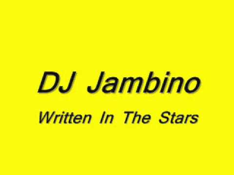 DJ Jambino - Written In The Stars