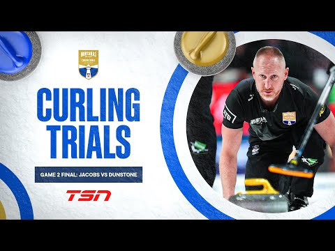 2025 Montana's Canadian Curling Trials: Men's Final Game 2 - Dunstone vs. Jacobs