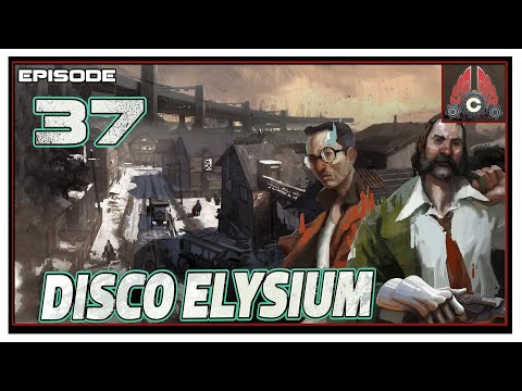 CohhCarnage Plays Disco Elysium (Fully Voiced Now!!) - Episode 37