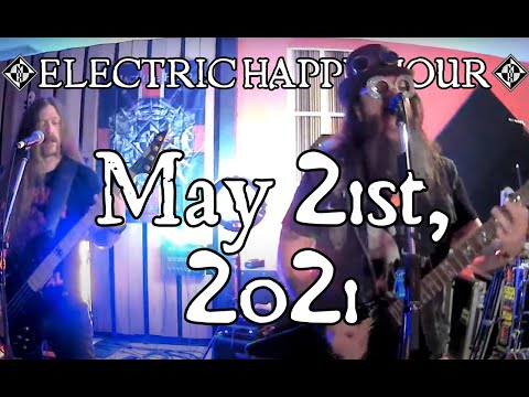 ELECTRIC HAPPY HOUR - MAY 21st, 2021