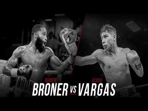 Adrien Broner vs  Jessie Vargas FULL FIGHT