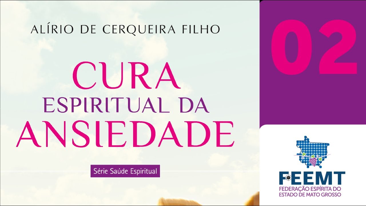 Cura Espiritual da Ansiedade | Módulo 02 de 06