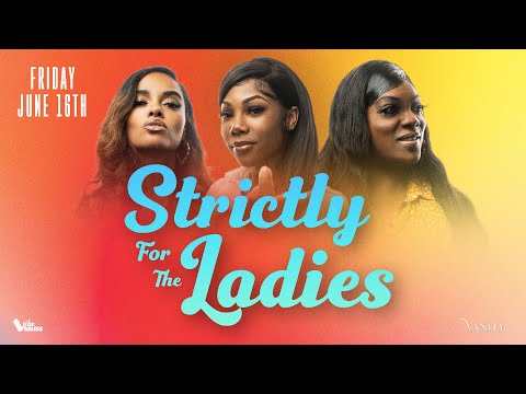 Strictly For The Ladies - June 21st | Vanity SF Featuring UC KAYLA and Lady Diamond