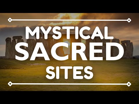 Top 10 Mystical Sacred Sites with Breathtaking Beauty: Beyond Belief