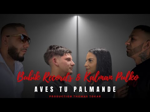 🎬 Bubik Records & Kalman Pulko | Aves tu palmande (OFFICIAL VIDEO) 🎬