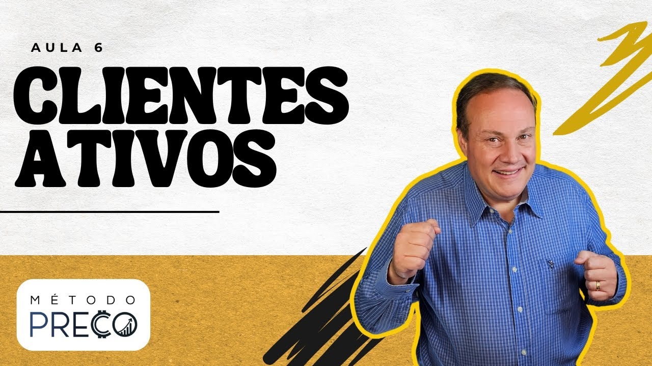 💼 Formação de Empresários - Aula 6: Clientes Ativos - O segredo para aumentar o faturamento!