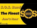 The S.O.S. Band - The Finest [Jam's Rmx]