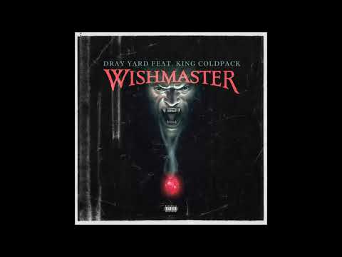 Dray Yard Feat. King Coldpack - Wishmaster
