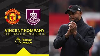 Kompany Proud of Performance & Desire at Old Trafford | REACTION | Manchester United 1-1 Burnley