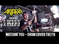 Anthrax   Kiss   Watchin You Drum Cover Trey B