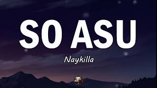 Download lagu Naykilla - SO ASU | Lirik mp3