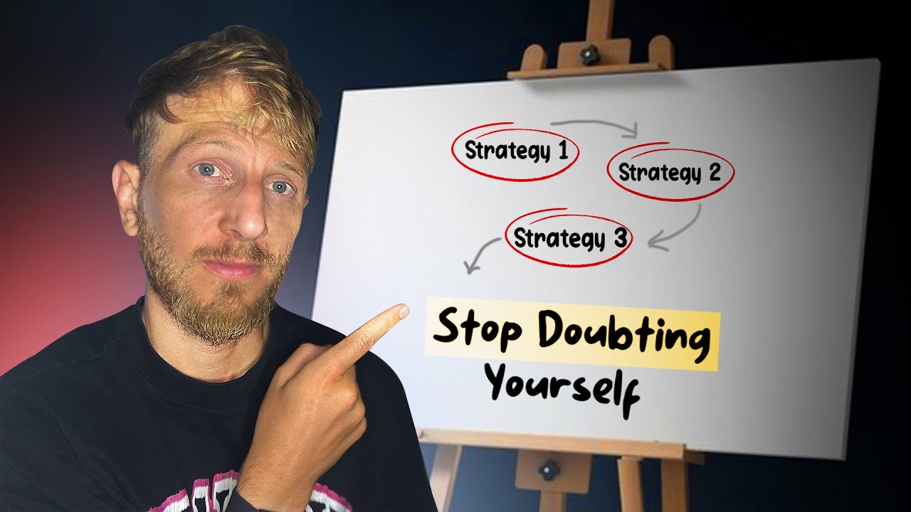 How to Stop Doubting Yourself when Creating the Life You Want