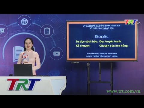 Tiếng Việt lớp 1 (Cánh diều) - Đọc truyện tranh. Kể chuyện: Chuyện của hoa hồng - HueTV
