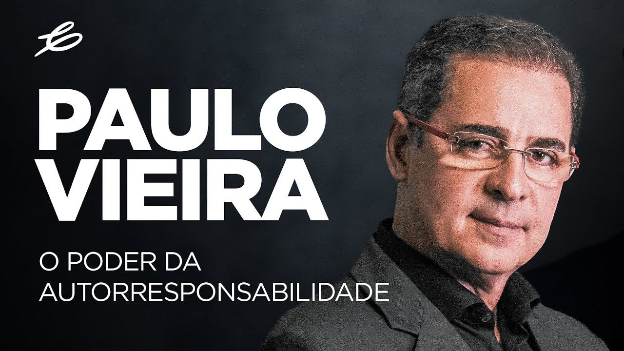 O PODER DA AUTORRESPONSABILIDADES com PAULO VIEIRA