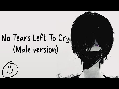 Nightcore - No Tears Left To Cry (Male vocal | Deeper version) (Lyrics)