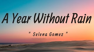 Selena Gomez , The Scene - A Year Without Rain (Lyrics) |🌧️|