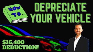 How To Depreciate a Vehicle | Vehicle Tax Write Off for Business 2023