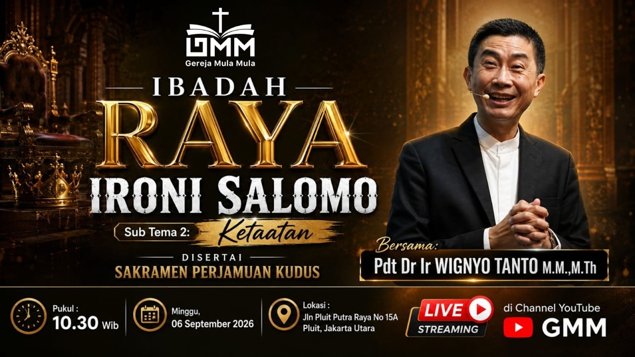 Sesi 2 – IRONI SALOMO: KETAATAN – Pdt. Dr. Ir. Wignyo Tanto, M.M., M.Th.