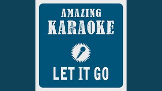 Let It Go (Karaoke Version) (Originally Performed By Idina Menzel)