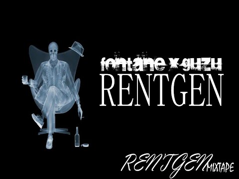 Fontane x Guzu - Rentgen (@ fewtile & Ouhboy)