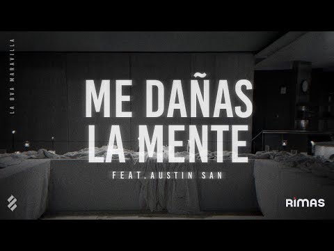 Arcangel, Austin San - Me Dañas La Mente (Video Lyrics) | LA 8VA MARAVILLA