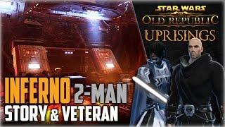 SWTOR 5.0 Uprising: INFERNO (2-Manned, Story and Veteran Mode)