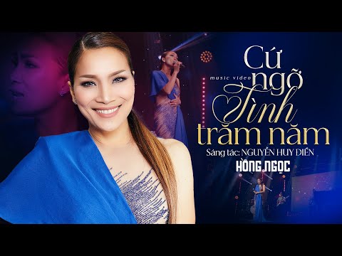 Cứ ngỡ tình trăm năm - Hồng Ngọc