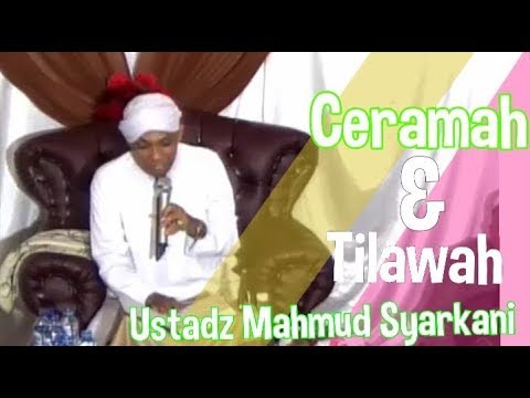 TILAWAH & CERAMAH GURU MAHMUD SYARKANI AL-BANJARI