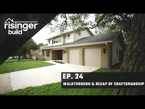 The Risinger Build: Episode 24- Walkthrough & Recap of Craftsmanship