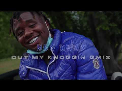 MBG KWAY - Out My Knoggin Gmix ( Official Video )