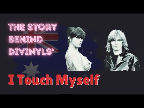 The Story Behind Divinyls’ “I Touch Myself”