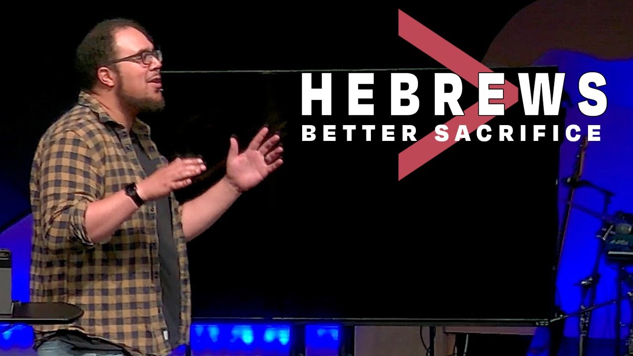 Hebrews: Hebrews 10 // Better Sacrifice - Sean Edwards