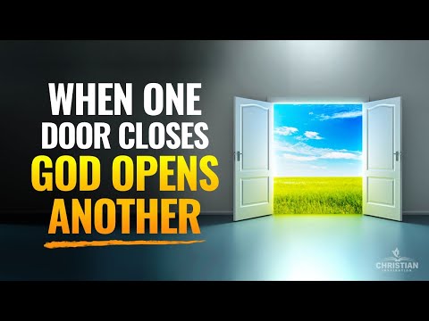 When One Door Closes, GOD OPENS ANOTHER