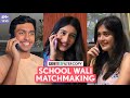 FilterCopy | School Wali Matchmaking | Ft. Aadhya Anand, Rudhraksh Jaiswal & Urvi Singh