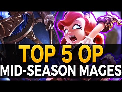TOP 5 MOST OP MID-SEASON MAGES - Watch Out For Them! - League of Legends