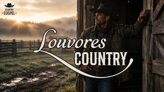 Louvores Country Gospel | Para Fortalecer a Fé Vol. 01