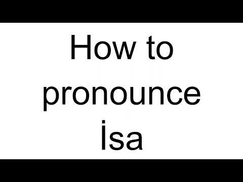 How to Pronounce İsa (Turkish)