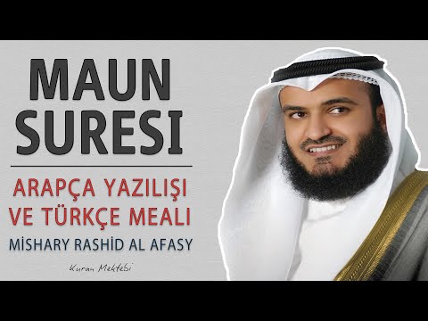 Maun suresi anlamı dinle Mishary Rashid al Afasy (Maun suresi arapça yazılışı okunuşu ve meali)