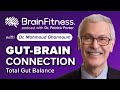 What Is The Gut-Brain Connection? - Dr. Mahmoud Ghannoum