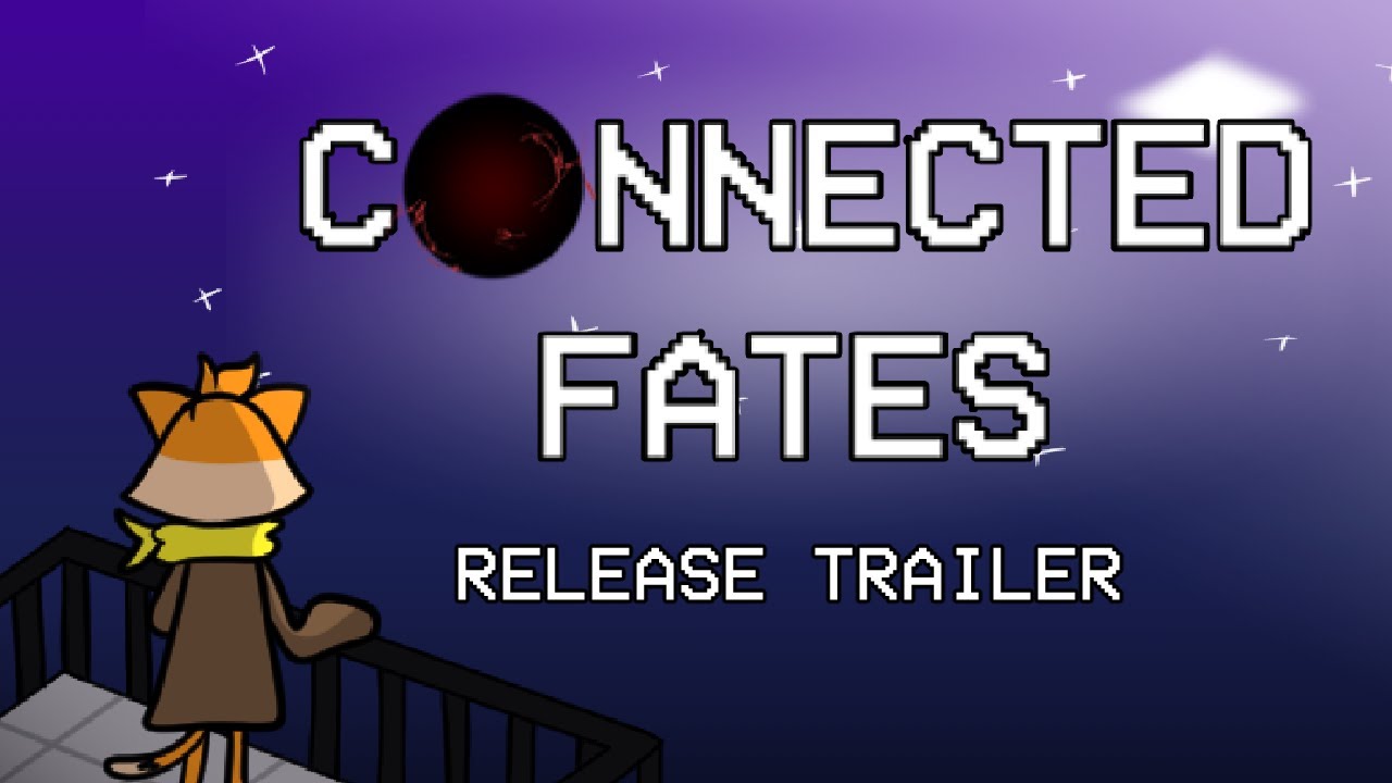 Connected Fates release date reveal trailer teaser