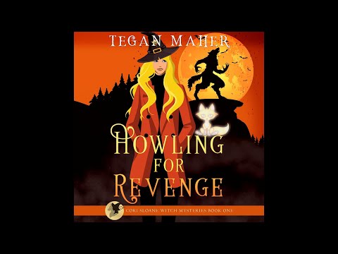 Tegan Maher- Cori Sloane Witch Mysteries- Book 1- Howling For Revenge