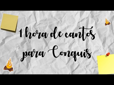1 Hora de cantos para Conquistadores! 🔻 - Conquis de Corazón