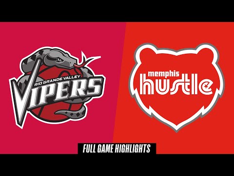 Rio Grande Valley Vipers vs. Memphis Hustle - Game Highlights