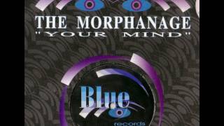 The Morphanage - Your Mind (Klubbheads Klubb Mix) 1997