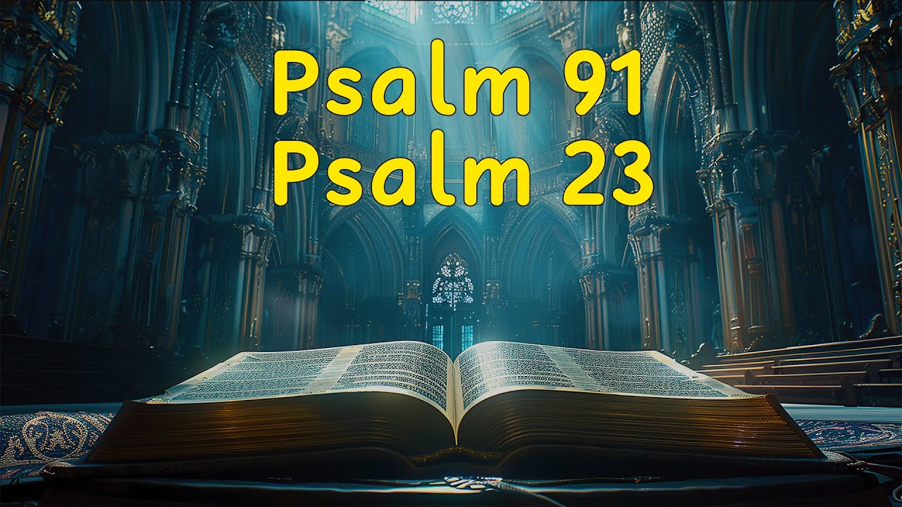 PSALM 91 & PSALM 23 | Breaking the Chains of the Past, Cleansing and Renewal, Liberation & Victory.