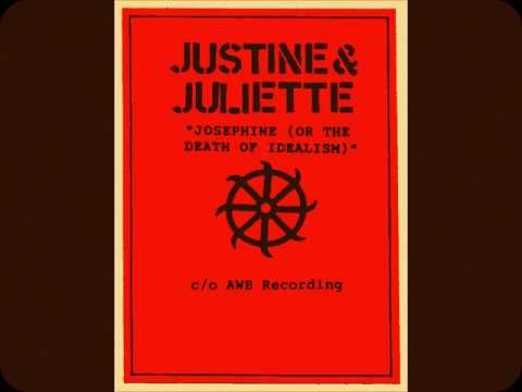 JUSTINE & JULIETTE-JOSEPHINE[OR THE DEATH OF IDEALISM]