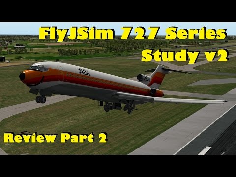 FlyJSim Boeing 727 Series Study v2 review.  Part 2: Systems, Failures, Flight Dynamics - X-Plane 10