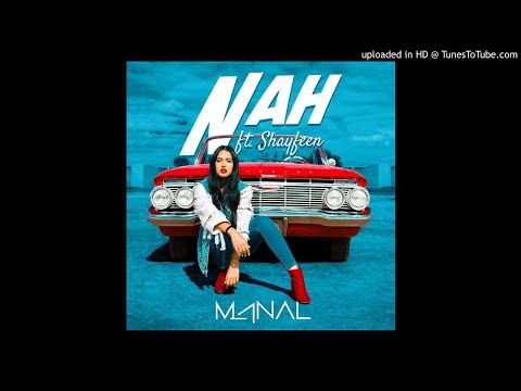 Manal - NAH ( ft. Shayfeen ) (audio sans intro et outro)